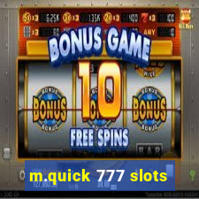 m.quick 777 slots